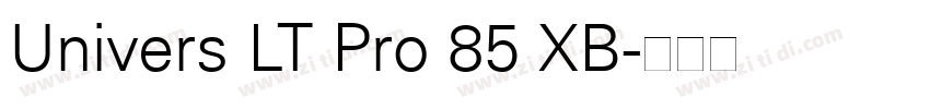 Univers LT Pro 85 XB字体转换 Univers LT Pro 85 XB字体转换